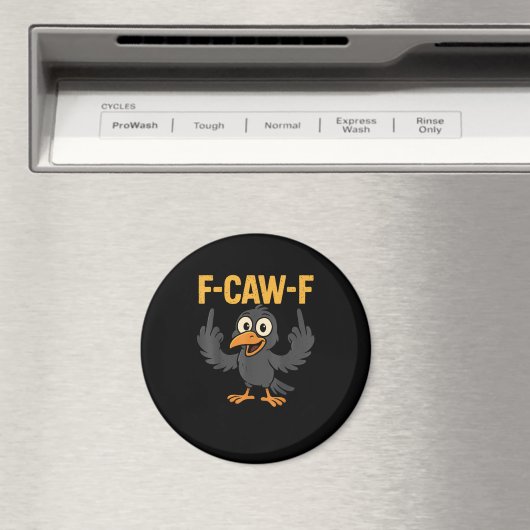 Aimant F-Caw-F Sarcastic Joke Funny Crow Meme Humor (In Situ (Lave-vaisselle))