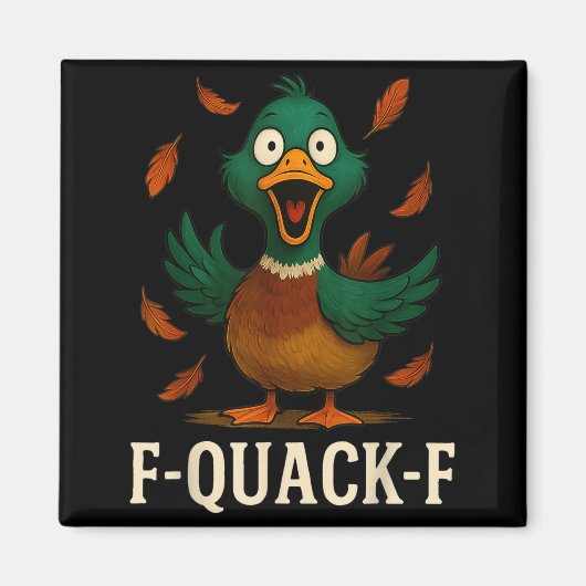 Aimant F-quack-f Funny Duck Humor Quote Meme Gift For Men (Devant)