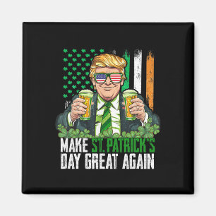 Aimant Faire à nouveau grande la Saint-Patrick Drôle Trum