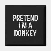 Aimant Faire comme si je suis un âne drôle de plaisanteri (Devant)