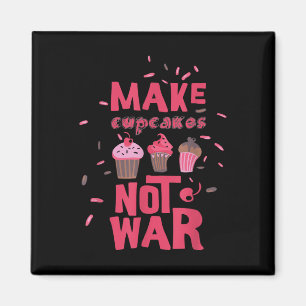 Aimant Faire de la cupcake pas la guerre
