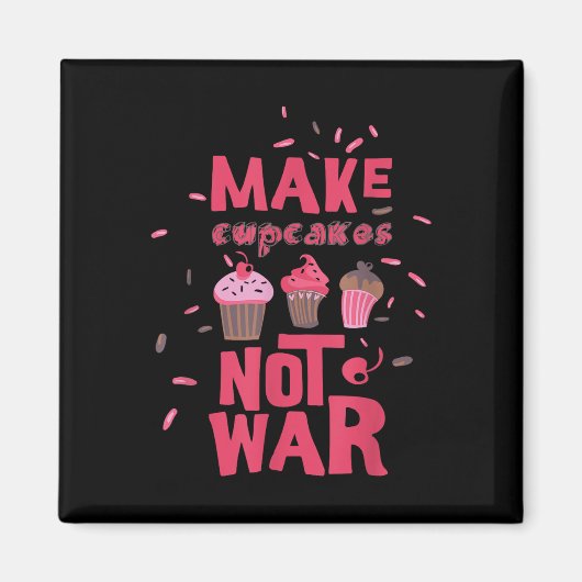 Aimant Faire de la cupcake pas la guerre (Devant)