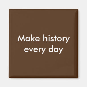 Aimant Faire de l'histoire tous les jours