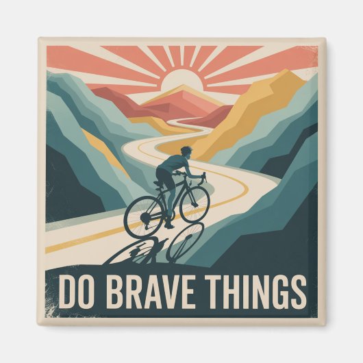 Aimant Faire des Choses Courageuses (Devant)