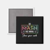 Aimant Faire des maths pas de la magie Prof de maths drôl (Recto/Verso)