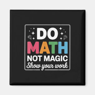 Aimant Faire des maths pas de la magie Prof de maths reto