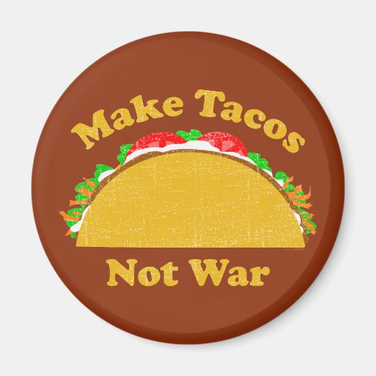 Aimant Faire des Tacos pas la guerre (Devant)