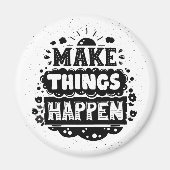 Aimant Faire en sorte que les choses arrivent (Devant)