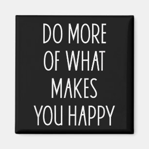 Aimant Faire Plus De Ce Qui Vous Rend Heureux Citations M