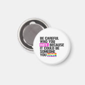 Aimant Fais attention à qui tu détestes (Recto/Verso)