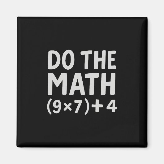 Aimant Fais Le Calcul 67 Meme  (Devant)