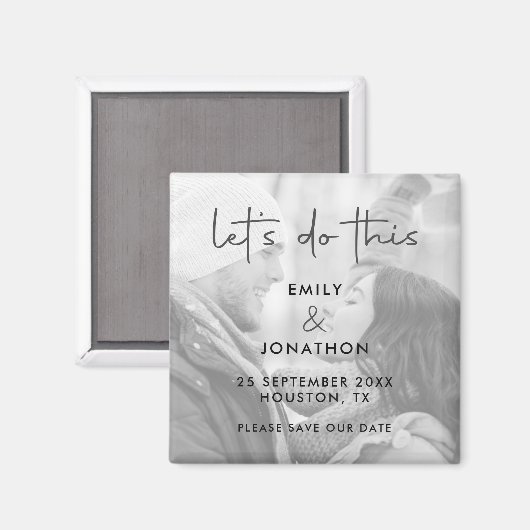 Aimant Faisons Cette Photo Black White Enregistrer La Dat (Recto/Verso)