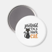 Aimant Faisons comme si j'étais un chat noir Design de t- (Recto/Verso)