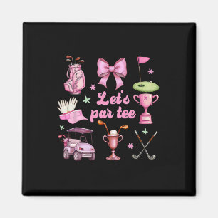 Aimant Faisons la fête Coquette Golf Drôle Golfeuse Fille