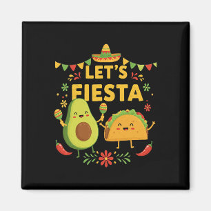 Aimant Faisons la Fête Taco Avocat Drôle Cinco De Mayo Me