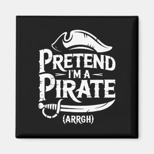 Aimant Faisons semblant que je suis un t-shirt de pirate 