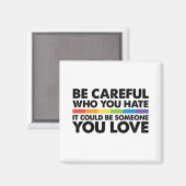 Aimant Faites attention à qui vous haïssez Rainbow Gay pr (Recto/Verso)