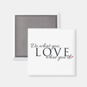 Aimant Faites ce que vous aimez, ce que vous faites Citat (Recto/Verso)