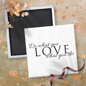 Aimant Faites ce que vous aimez ce que vous faites Citati