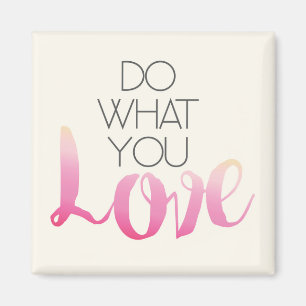 Aimant Faites ce qui vous amour 2