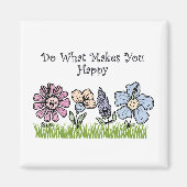 Aimant Faites Ce Qui Vous Rend Heureux (Devant)