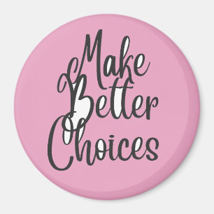 Aimant Faites de meilleurs choix