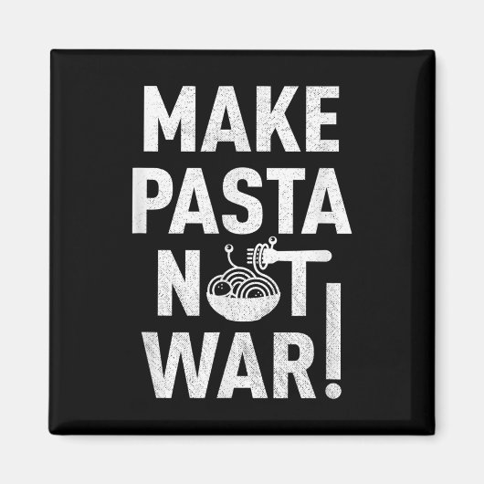 Aimant Faites des pâtes, pas la guerre (Devant)