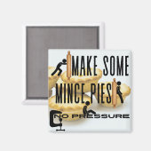 Aimant Faites des petites tartes - AUCUNE PRESSION (Recto/Verso)