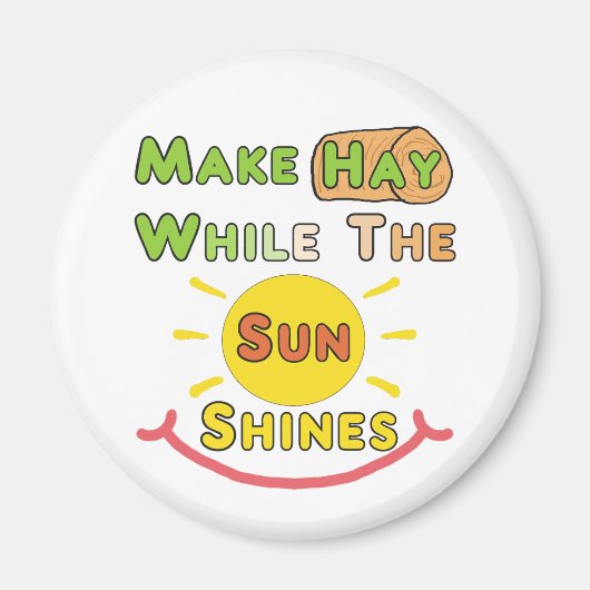 Aimant Faites du foin pendant que le soleil brille (Devant)