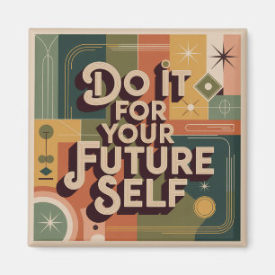 Aimant Faites-le pour votre futur vous-même