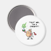 Aimant Faites-moi confiance, je suis chimiste (Recto/Verso)