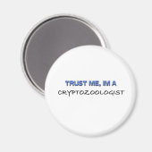 Aimant Faites-moi confiance Je suis Cryptozoologiste (Recto/Verso)