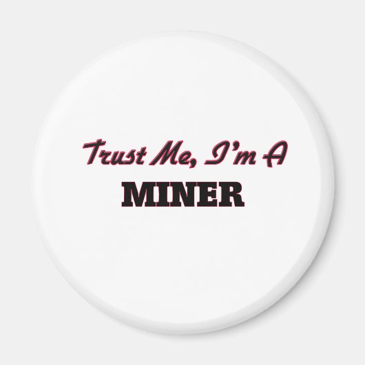 Aimant Faites-moi confiance Je suis Miner (Devant)