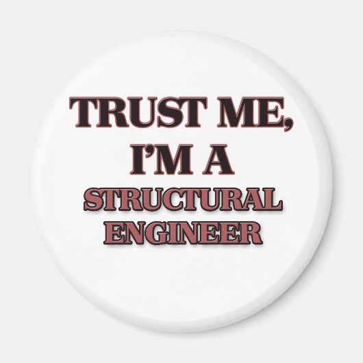 Aimant Faites-moi confiance JE SUIS UN INGÉNIEUR STRUCTUR (Devant)
