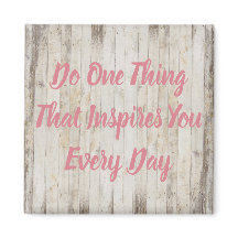 Faites Une Chose Qui Vous Inspirera Chaque Jour Ai