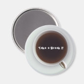 Aimant Faites une pause ! ! (Recto/Verso)