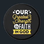 Aimant Faith in God – Our Greatest Strength Quote<br><div class="desc">Show the world where your strength comes from with this bold Christian quote design: “Our Greatest Strength is Faith in God.” Featuring vibrant yellow and white typography on a black background, this faith-filled design is perfect for believers who want to express their trust in God with confidence and style. Ideal...</div>