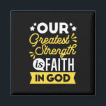 Aimant Faith in God – Our Greatest Strength Quote<br><div class="desc">Show the world where your strength comes from with this bold Christian quote design: “Our Greatest Strength is Faith in God.” Featuring vibrant yellow and white typography on a black background, this faith-filled design is perfect for believers who want to express their trust in God with confidence and style. Ideal...</div>