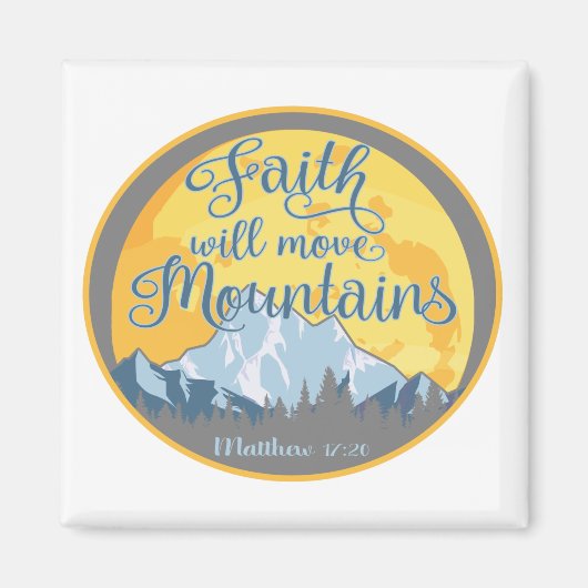 Aimant Faith Move Mountains Christian Design (Devant)