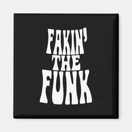 Aimant Fakin' the Funk (Devant)