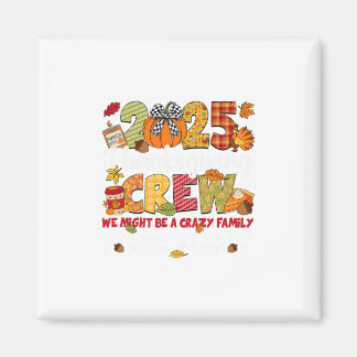 Aimant Family Thanksgiving 2025 Thanksgiving Crew Turkey 