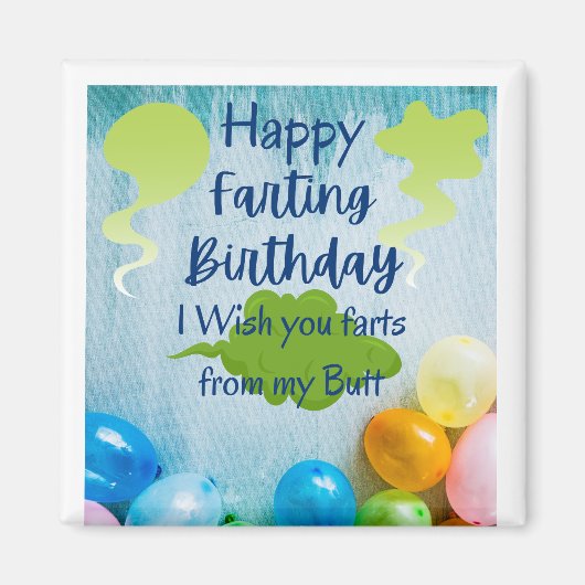 Aimant Farts from my Butt Birthday (Devant)