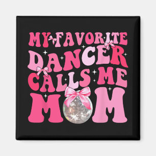 Aimant Favori Dancer M'Appelle Maman Fantastique Fête des