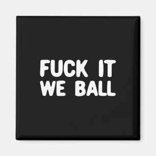 Aimant Fck It We Ball Basketball Lecteur Basketball 1