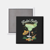 Aimant Feelin' Salty Margarita Funny Cinco De Mayo (Recto/Verso)