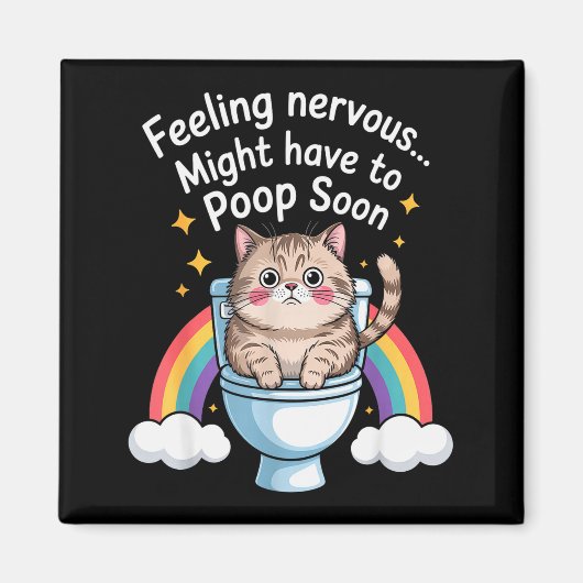 Aimant Feeling Nervous Might Have To Poop Soon Funny Cat  (Devant)