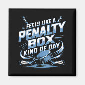 Aimant Feels Like A Penalty Box Kind Of Day  (Devant)