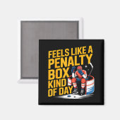 Aimant Feels Like A Penalty Box Kind Of Day Funny Hockey  (Recto/Verso)