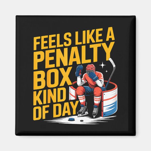 Aimant Feels Like A Penalty Box Kind Of Day Funny Hockey  (Devant)