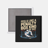Aimant Feels Like A Penalty Box Kind Of Day Funny Hockey  (Recto/Verso)